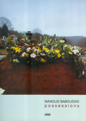 Manolis Baboussis. Possessions